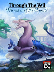 THROUGH THE VEIL: MONSTERS OF THE FEYWILD