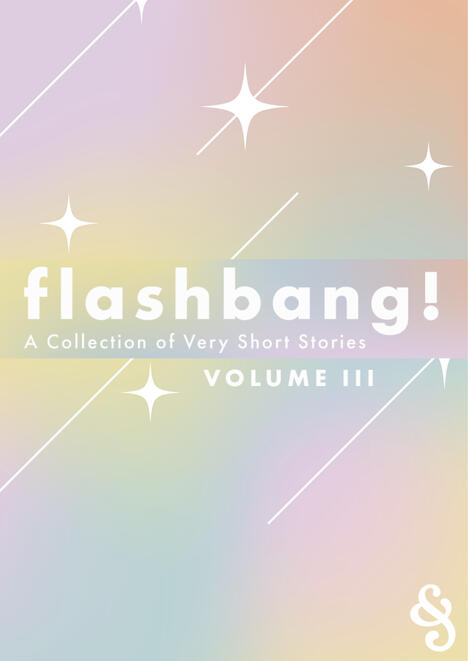 Cover art of Flashbang. Title superimposed over a pastel rainbow background with white diamond stars sprinkled across it.